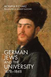 German Jews and the University, 1678-1848 (Dialogue and Disjunction: Studies in Jewish German Literature, Culture & Thought)