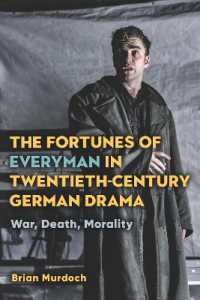 The Fortunes of Everyman in Twentieth-Century German Drama : War, Death, Morality (Studies in German Literature Linguistics and Culture)