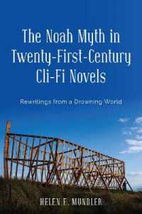 The Noah Myth in Twenty-First-Century Cli-Fi Novels : Rewritings from a Drowning World (Studies in English and American Literature and Culture)