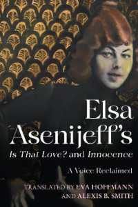 Elsa Asenijeff's Is That Love? and Innocence : A Voice Reclaimed (Women and Gender in German Studies)