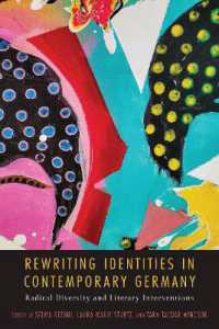 Rewriting Identities in Contemporary Germany : Radical Diversity and Literary Interventions (Studies in German Literature Linguistics and Culture)