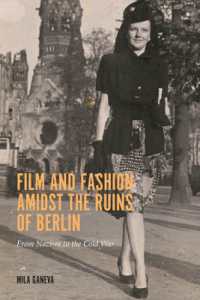 Film and Fashion amidst the Ruins of Berlin : From Nazism to the Cold War (Screen Cultures: German Film and the Visual)