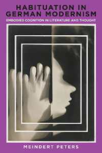 Habituation in German Modernism : Embodied Cognition in Literature and Thought (Studies in German Literature Linguistics and Culture)