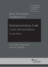 Basic Documents Supplement to International Law, Cases and Materials (American Casebook Series) （7TH）