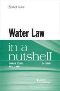 水資源法（第６版）<br>Water Law in a Nutshell (Nutshell Series) （6TH）