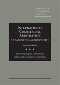 国際商事仲裁（第７版）<br>International Commercial Arbitration - a Transnational Perspective (American Casebook Series) （7TH）