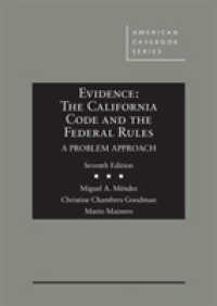 Evidence : The California Code and the Federal Rules, a Problem Approach (American Casebook Series) （7TH）