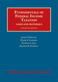 連邦所得税法の基礎（第１９版）<br>Fundamentals of Federal Income Taxation (University Casebook Series) （19TH）