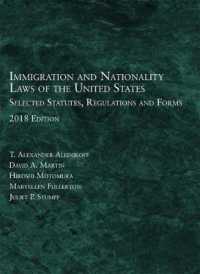 Immigration and Nationality Laws of the United States : Selected Statutes， Regulations， Forms， 2018 (Selected Statutes) -- Paperback / softback