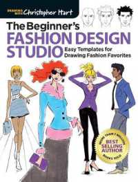 Beginner's Fashion Design Studio : Easy Templates for Drawing Fashion Favorites (Drawing with Christopher Hart) -- Paperback / softback