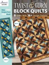 Twist & Turn Block Quilts : 8 Quilts with 16+ Design Options -- Paperback / softback