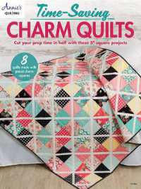 Time-Saving Charm Quilts : Cut Your Prep Time in Half with These 5' Square Projects; 8 Quilts Made with Precut Charm Squares