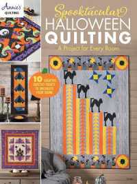 Spooktacular Halloween Quilting : A Project for Every Room 10 Creative Quilted Treats to Decorate Your Home