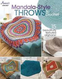 Mandala-Style Throws to Crochet : 15 Beautifully Textured Afghans!
