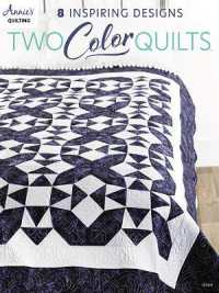 Two-Color Quilts : 8 Inspiring Designs