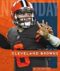 The Story of the Cleveland Browns (Nfl Today) （Library Binding）