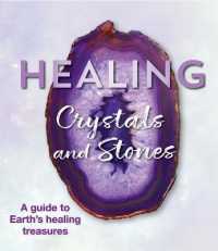 Healing Crystals and Stones : A Guide to Earth's Healing Treasures