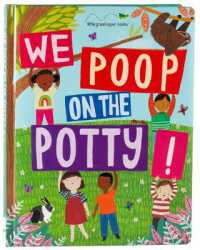 We Poop on the Potty! (Mom's Choice Awards Gold Award Recipient) (Early Learning) （Board Book）