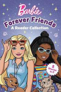 Barbie: Forever Friends - a Reader Collection (Mattel Reader, Level 1)