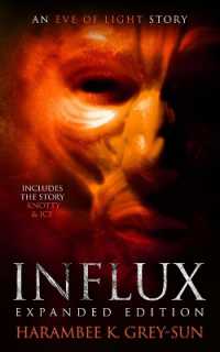 Influx: Expanded Edition: An Eve of Light Story (Eve of Light")