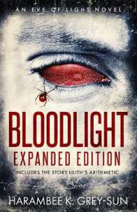 BloodLight: Expanded Edition (includes the story Lilith's Arithmetic) (Eve of Light")