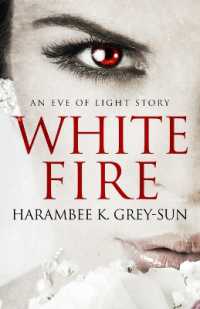 White Fire: An Eve of Light Story (Eve of Light")