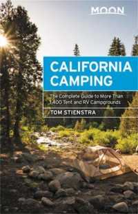 Moon California Camping (Twenty-first Edition) : The Complete Guide to Tent and Rv Camping -- Paperback / softback
