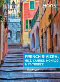Moon French Riviera (First Edition) : Nice， Cannes， Saint-Tropez， and the Hidden Towns in between