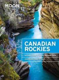 Moon Canadian Rockies : Including Banff & Jasper National Parks (Moon Canadian Rockies) （9TH）