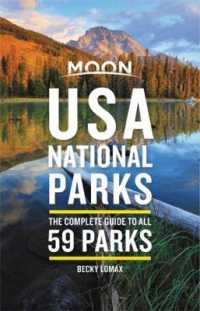 Moon USA National Parks : The Complete Guide to All 59 Parks (Moon USA National Parks) （FOL PAP/MA）
