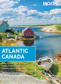 Moon Atlantic Canada (Tenth Edition) : Nova Scotia, New Brunswick, Prince Edward Island, Newfoundland & Labrador