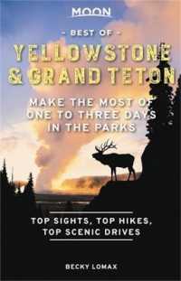 Moon Best of Yellowstone & Grand Teton (First Edition) : Make the Most of One to Three Days in the Parks -- Paperback / softback