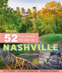 Moon 52 Things to Do in Nashville (First Edition) : Local Spots, Outdoor Recreation, Getaways