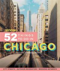 Moon 52 Things to Do in Chicago (First Edition) : Local Spots, Outdoor Recreation, Getaways