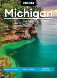 Moon Michigan (Eigth Edition) : Lakeside Getaways, Scenic Drives, Outdoor Recreation