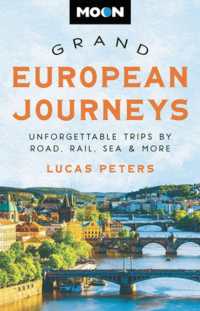 Moon Grand European Journeys : 40 Unforgettable Trips by Road, Rail, Sea & More