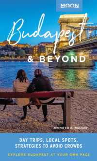 Moon Budapest & Beyond (First Edition) : Day Trips, Local Spots, Strategies to Avoid Crowds