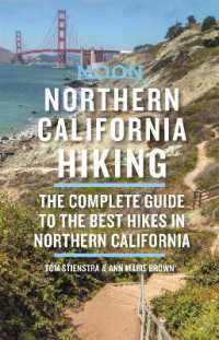 Moon Northern California Hiking (Third Edition) : The Complete Guide to the Best Hikes in Northern California