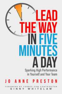 Lead the Way in Five Minutes a Day : Sparking High Performance in Yourself and Your Team