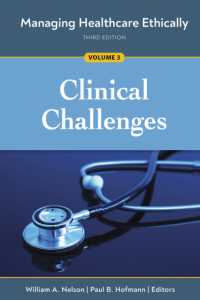 Managing Healthcare Ethically, Volume 3 : Clinical Challenges (Ache Management Series) （3RD）