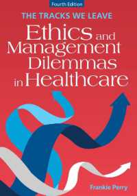 The Tracks We Leave : Ethics and Management Dilemmas in Healthcare (Ache Management Series) （4TH）
