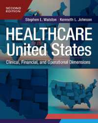 Healthcare in the United States : Clinical, Financial, and Operational Dimensions （2ND）