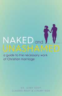 Naked and Unashamed : A Guide to the Necessary Work of Christian Marriage