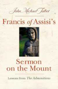 Francis of Assisi's Sermon on the Mount : Lessons from the Admonitions