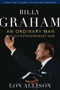 Billy Graham : An Ordinary Man and His Extraordinary God