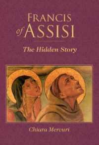 Francis of Assisi : The Hidden Story