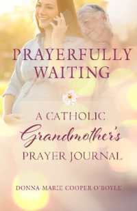 Prayerfully Waiting : A Catholic Grandmother's Prayer Journal