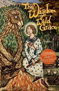 The Wisdom of Wild Grace : Poems (Paraclete Poetry)
