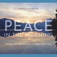 Peace in the Morning : Images and Meditations to Begin Your Day