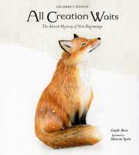 All Creation Waits -- Children's Edition : The Advent Mystery of New Beginnings for Children